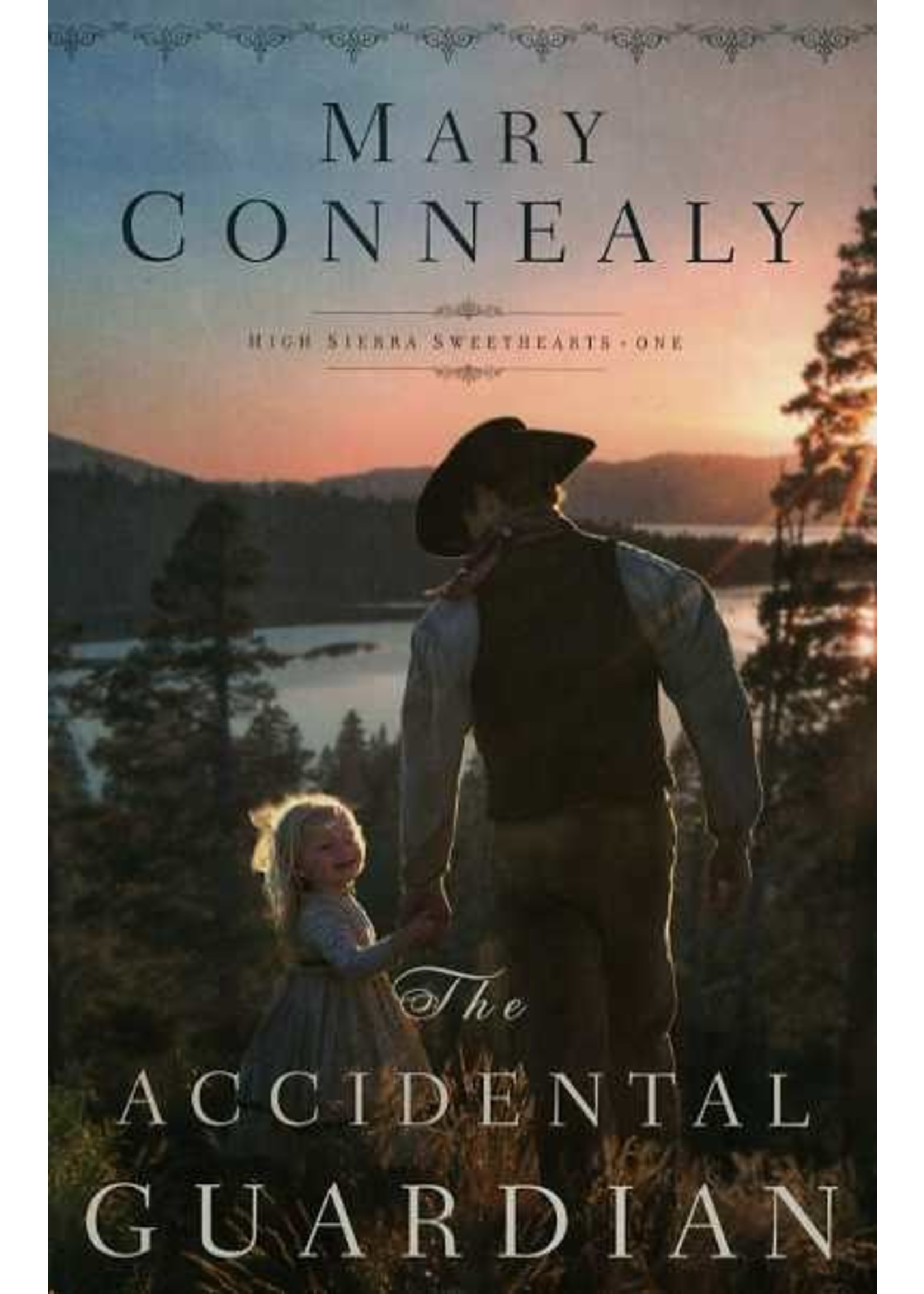 Bethany House The Accidental Guardian (High Sierra Sweethearts 1) - Mary Connealy