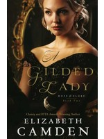 Bethany House A Gilded Lady (Hope & Glory 2) - Elizabeth Camden