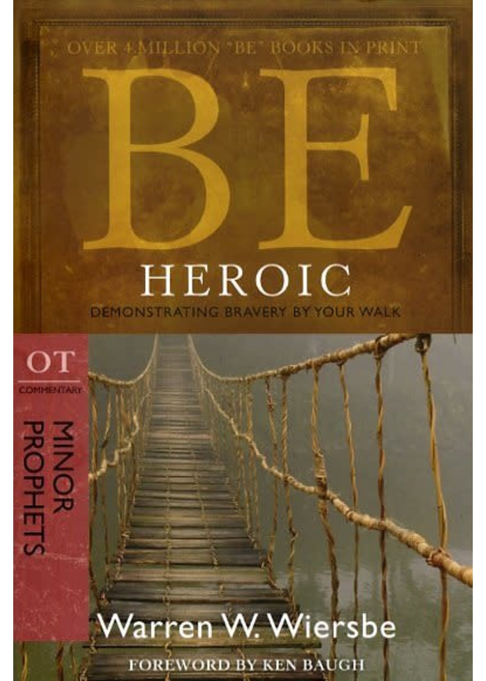 David C. Cook Be Heroic: Minor Prophets Commentary - Warren Wiersbe