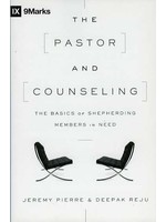 Crossway The Pastor and Counseling - Jeremy Pierre and Deepak Reju