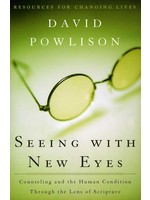 P&R Publishing Seeing With New Eyes - David Powlison