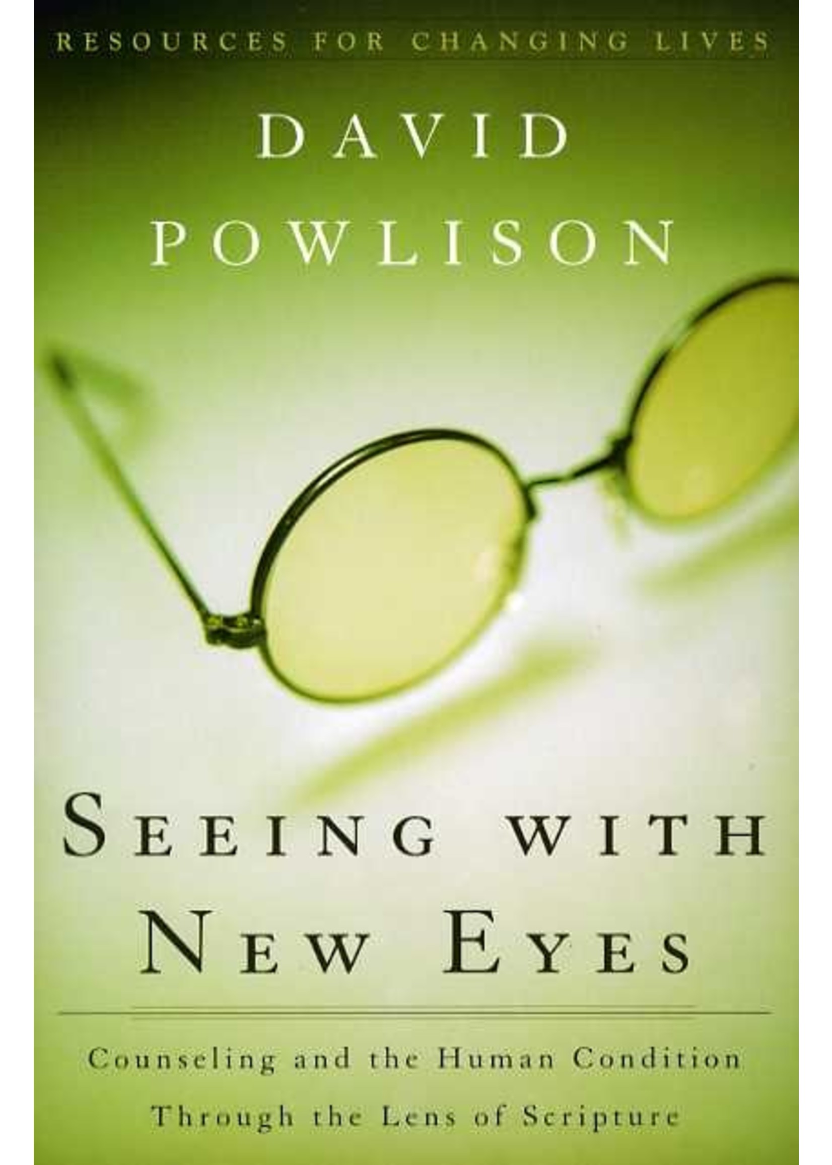 P&R Publishing Seeing With New Eyes - David Powlison