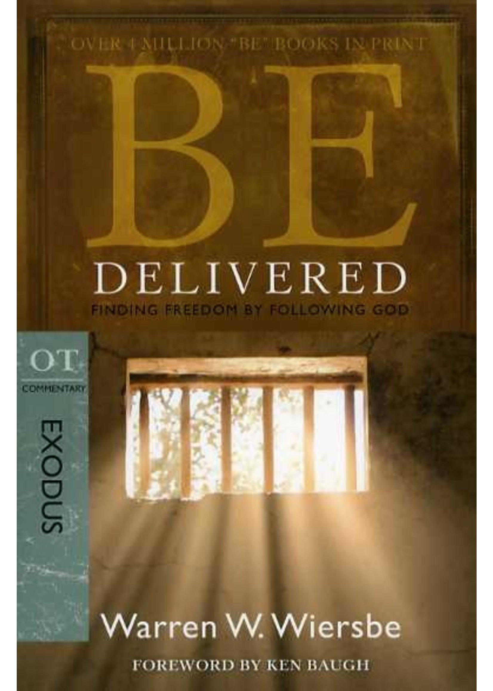 David C. Cook Be Delivered: Exodus Commentary - Warren Wiersbe