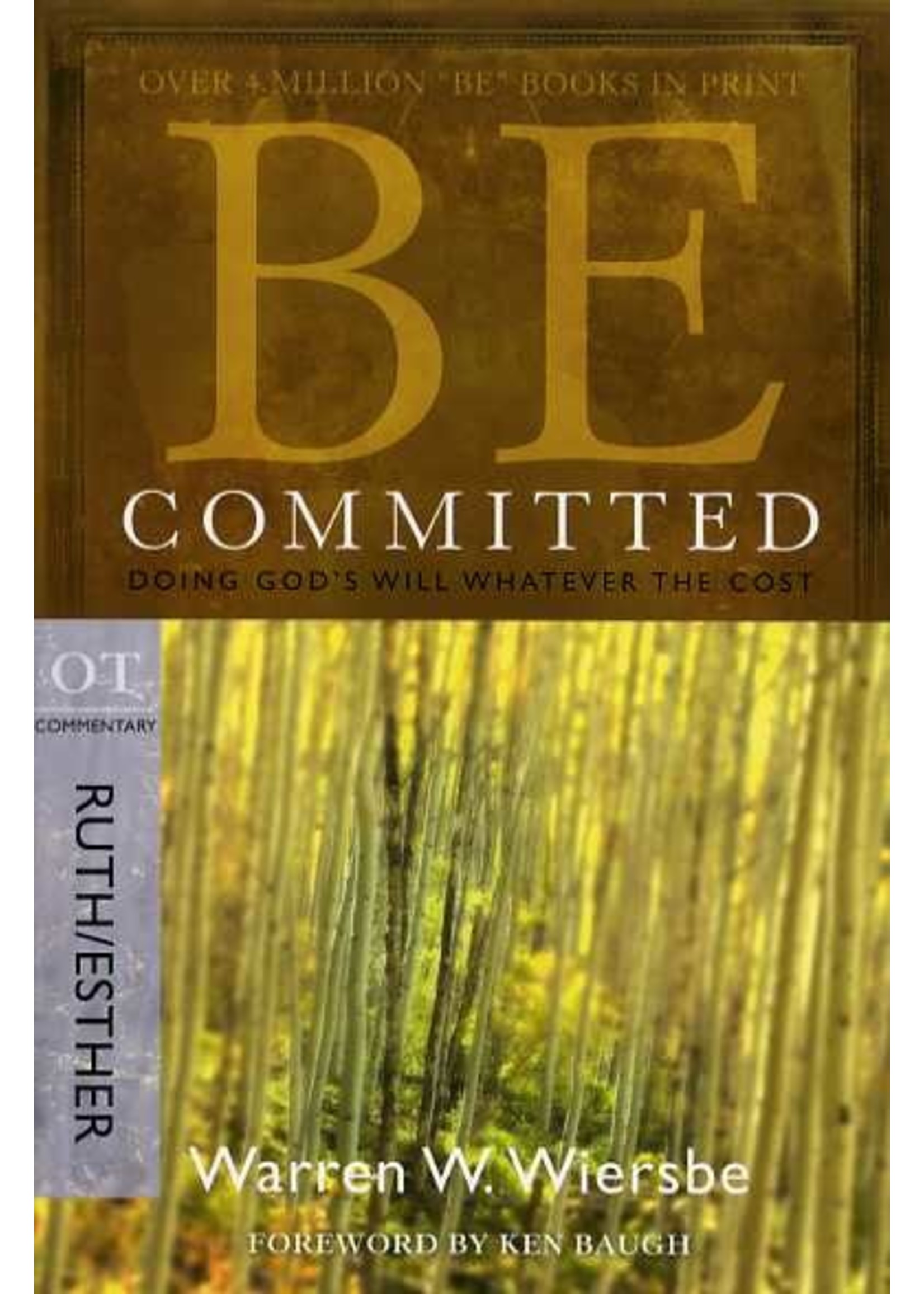 David C. Cook Be Committed: Esther & Ruth Commentary - Warren Wiersbe