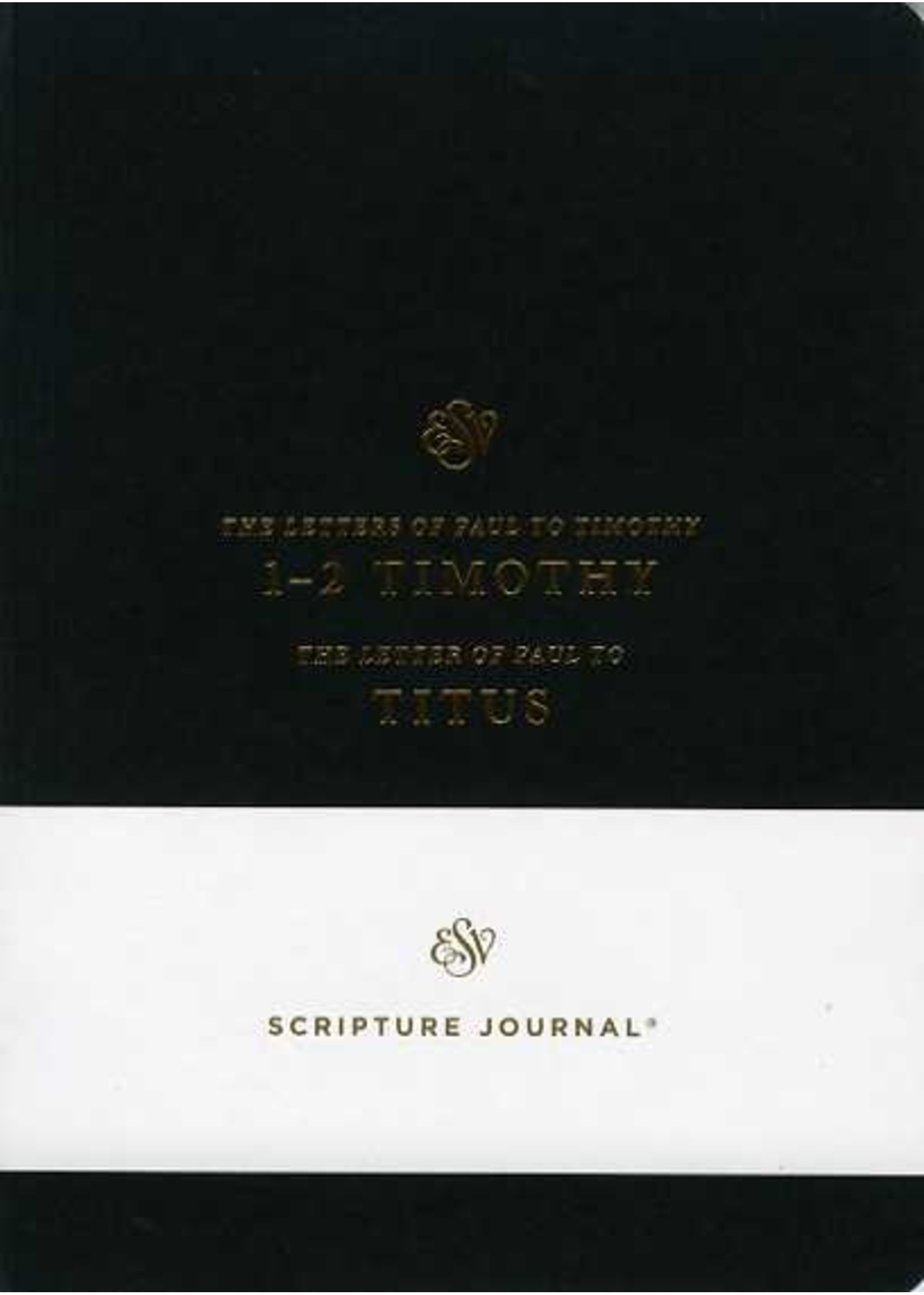 Crossway ESV Scripture Journal - 1 & 2 Timothy, Titus