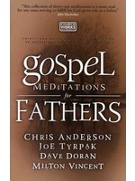 Gospel Meditations for Fathers - Chris Anderson