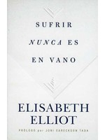 B&H Publishing Sufrir Nunca es en Vano - Elisabeth Elliot