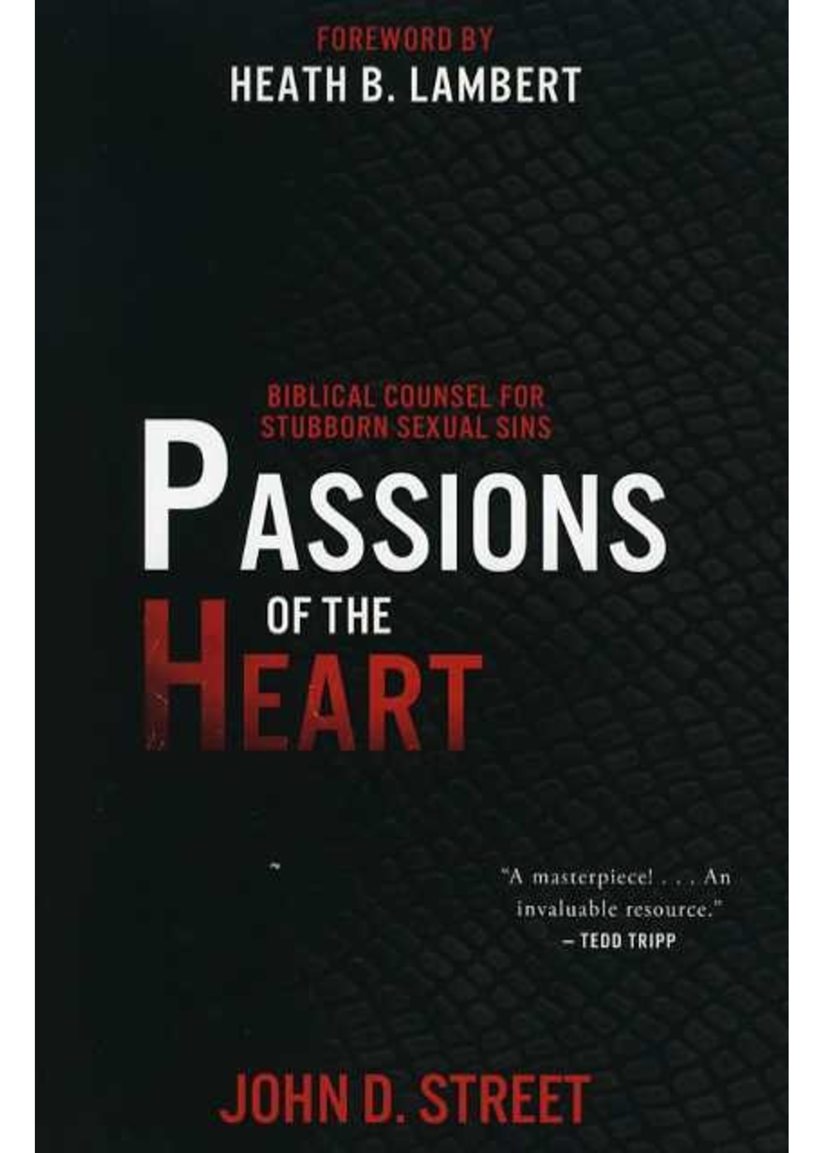 P&R Publishing Passions of the Heart - John Street