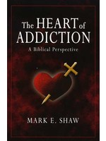 Focus Publishing The Heart of Addiction - Mark Shaw