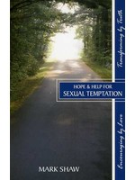 Focus Publishing Hope and Help for Sexual Temptation - Mark Shaw