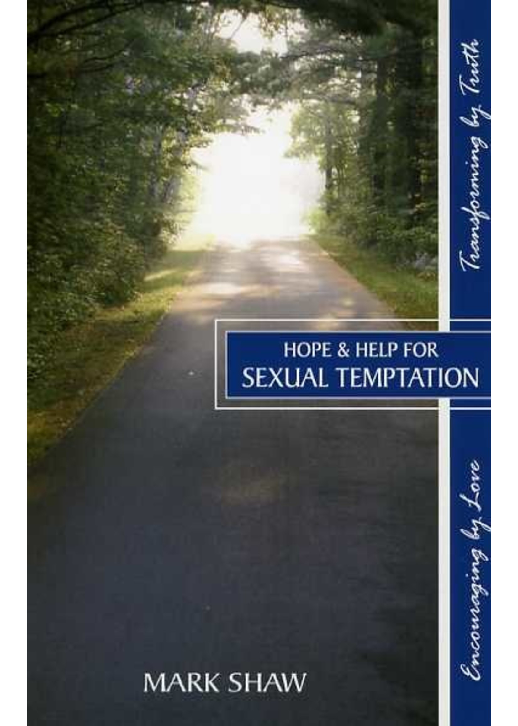 Focus Publishing Hope and Help for Sexual Temptation - Mark Shaw