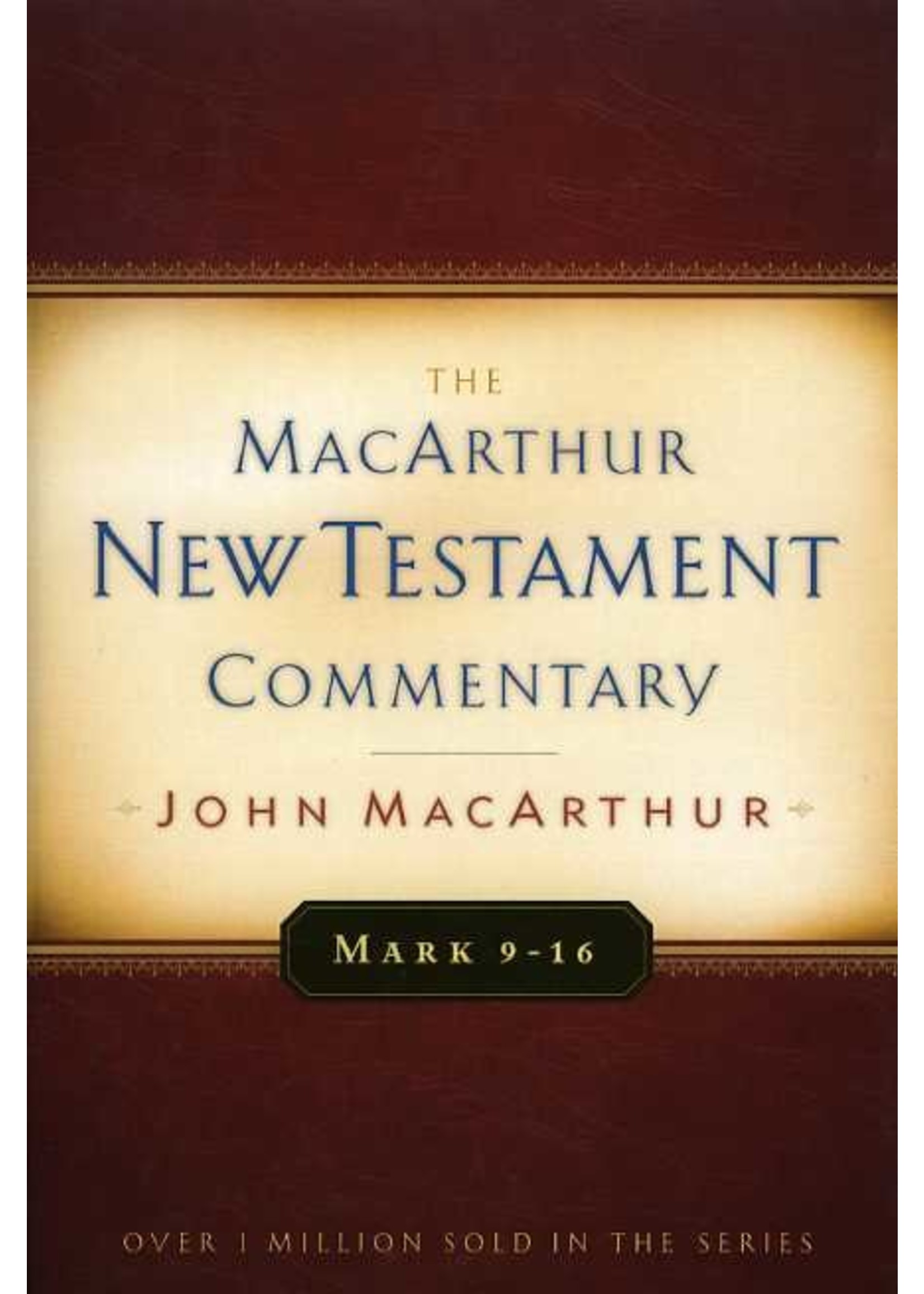 Moody Publishers Mark 9-16: MacArthur Commentary - John MacArthur