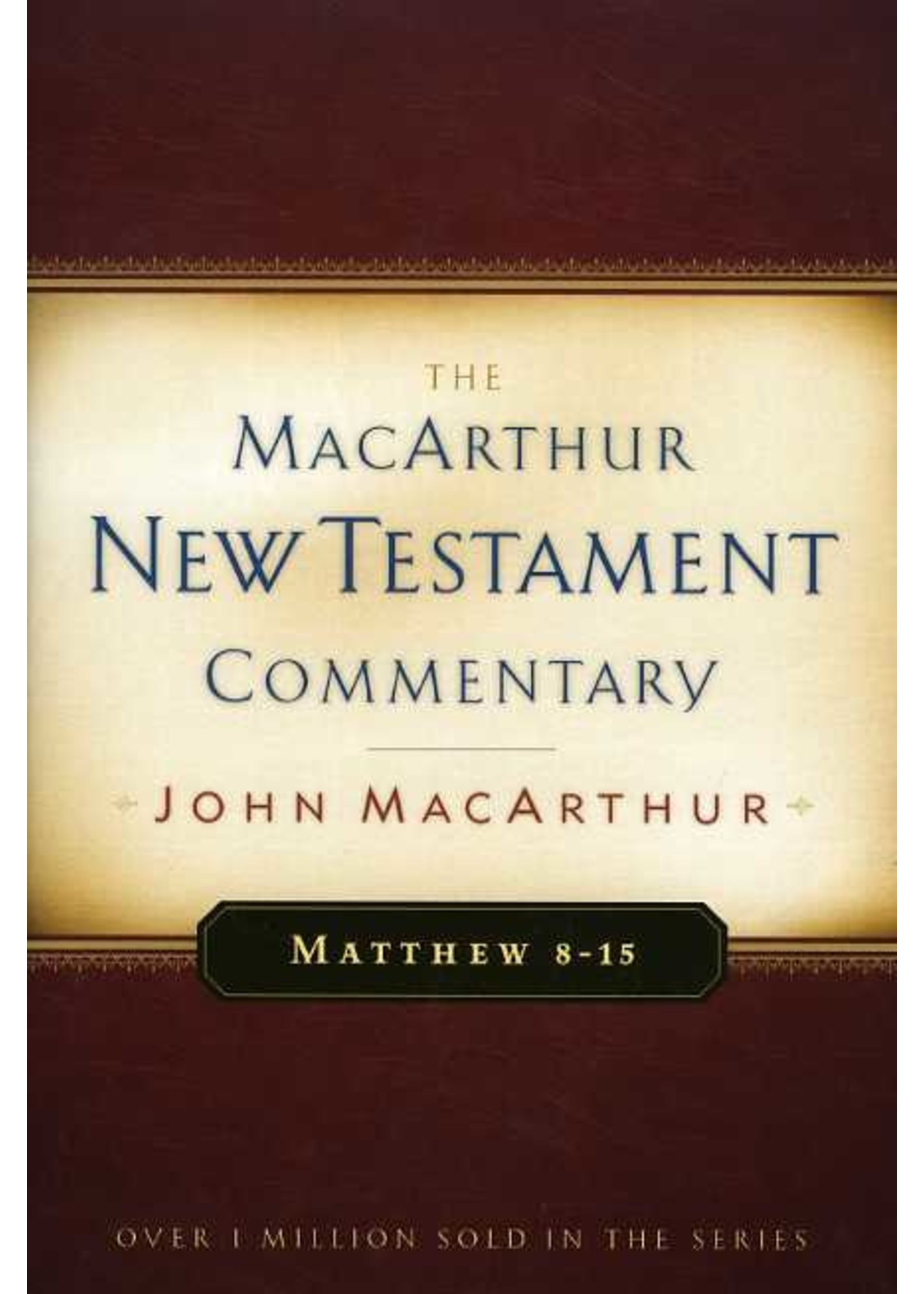 Moody Publishers Matthew 8-15: MacArthur Commentary - John MacArthur