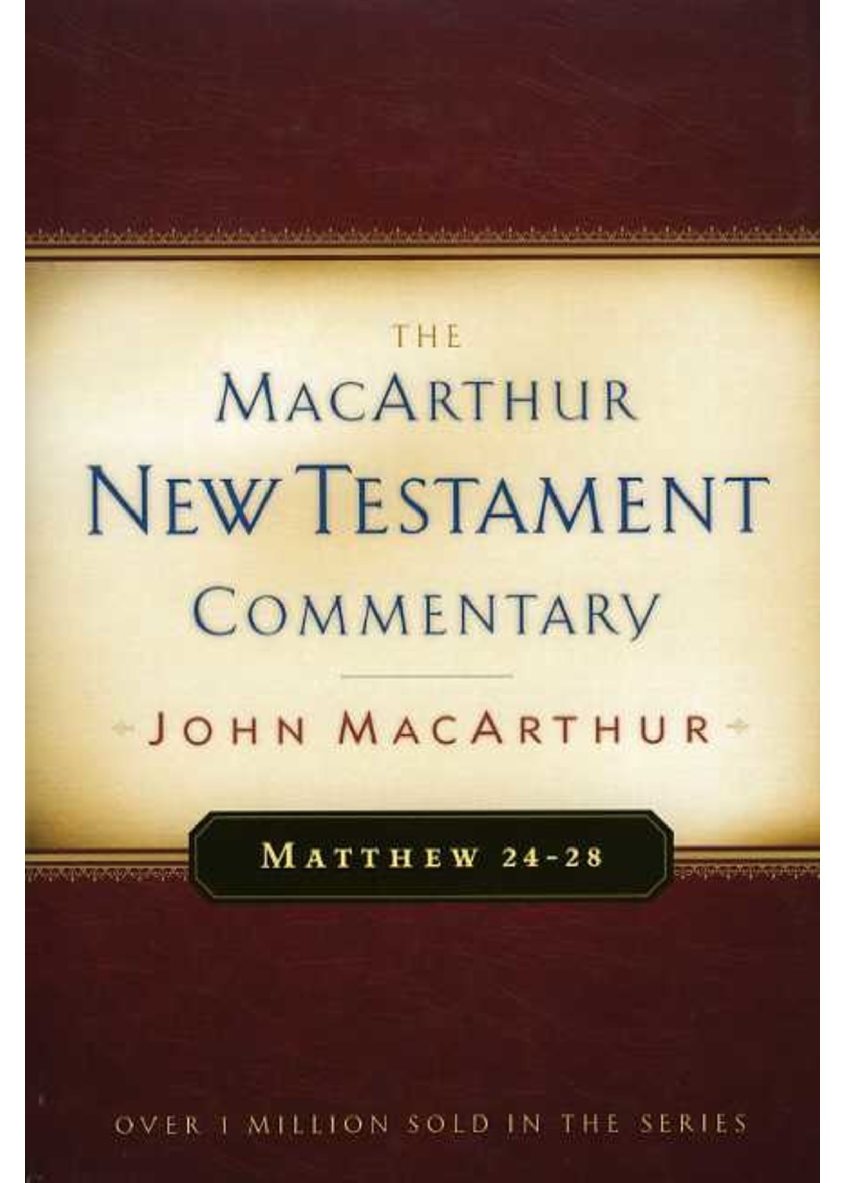 Moody Publishers Matthew 24-28: MacArthur Commentary - John MacArthur
