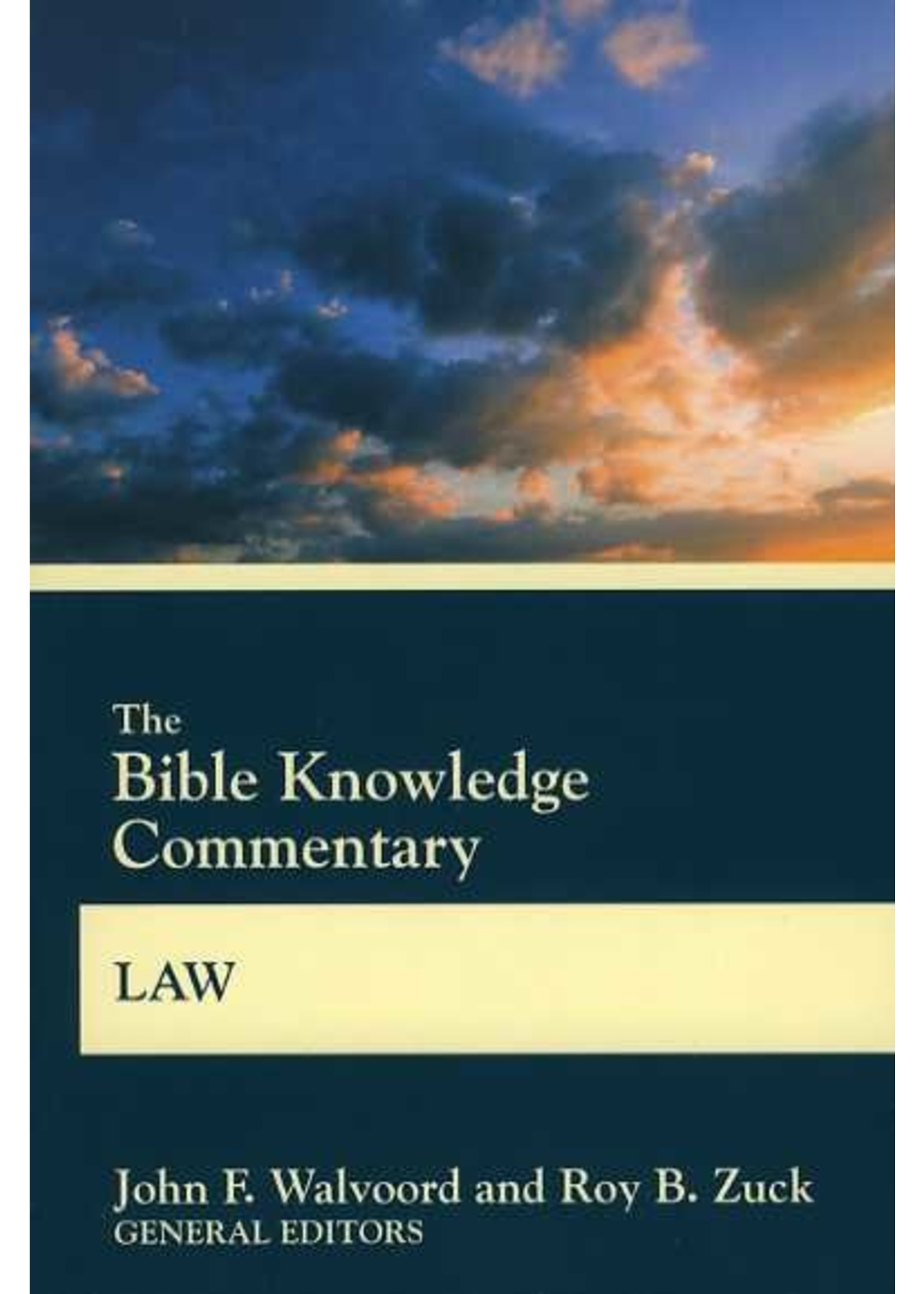 David C. Cook The Bible Knowledge Commentary Law - John F. Walvoord, Roy B. Zuck