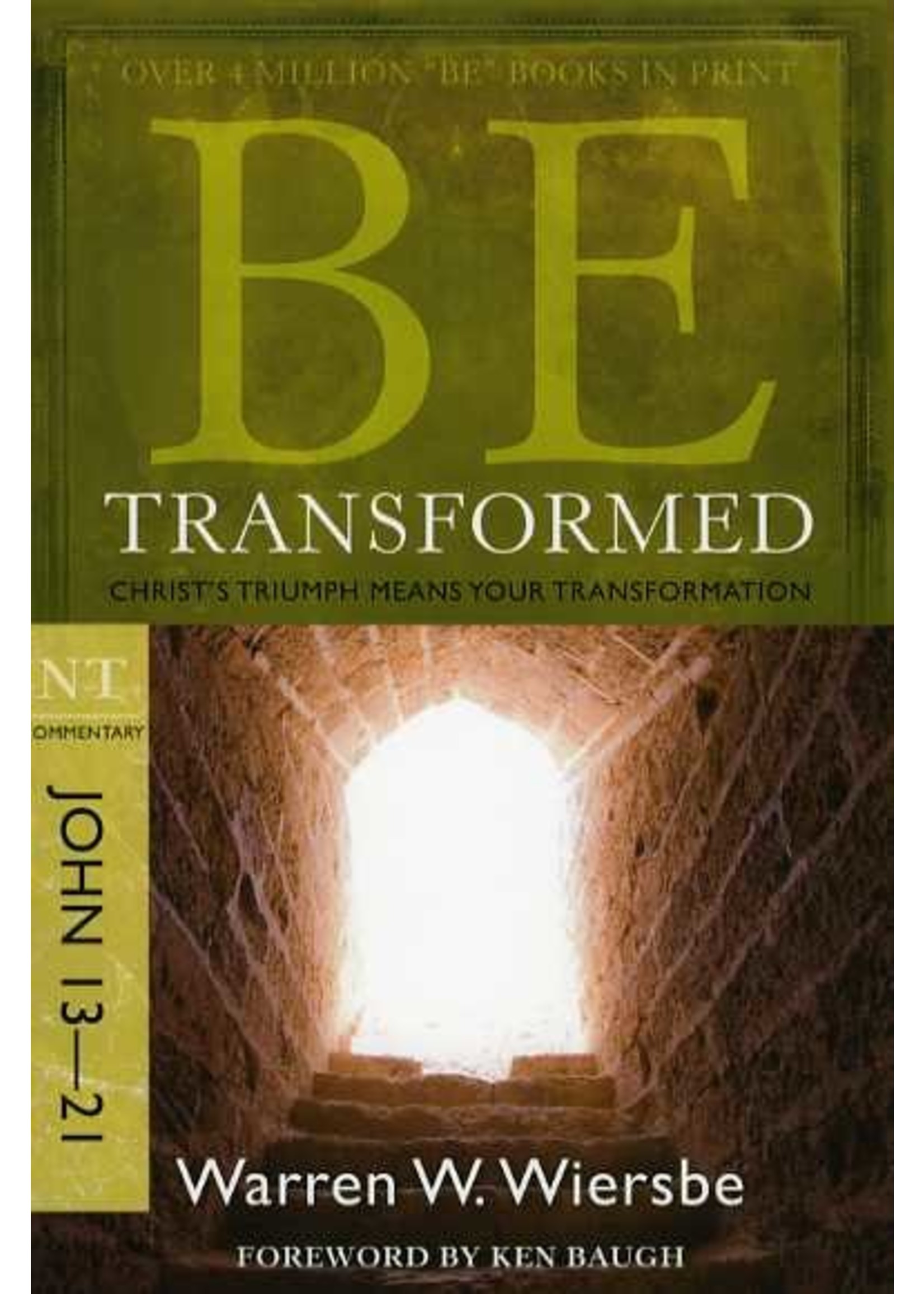 David C. Cook Be Transformed: John 13-21 Commentary - Warren Wiersbe