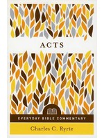 Moody Publishers Acts: Everyday Bible Commentary - Charles D. Ryrie