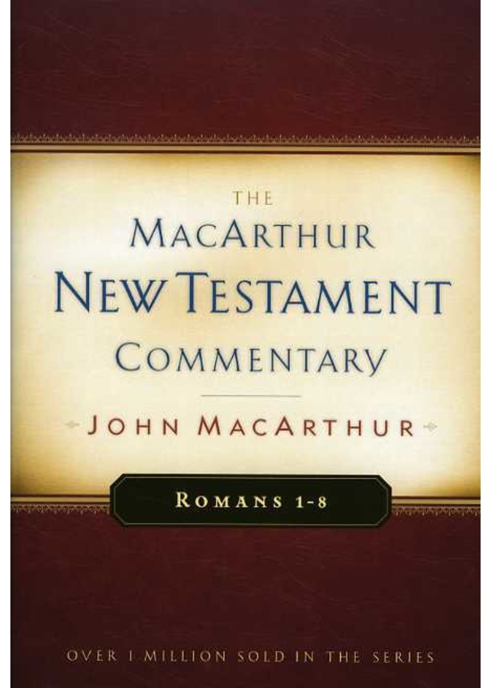 Moody Publishers Romans 1-8: MacArthur Commentary - John MacArthur