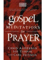 Gospel Meditations on Prayer - Chris Anderson