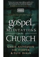 Gospel Meditations for the Church - Chris Anderson