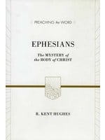 Crossway Ephesians Commentary - R. Kent Hughes