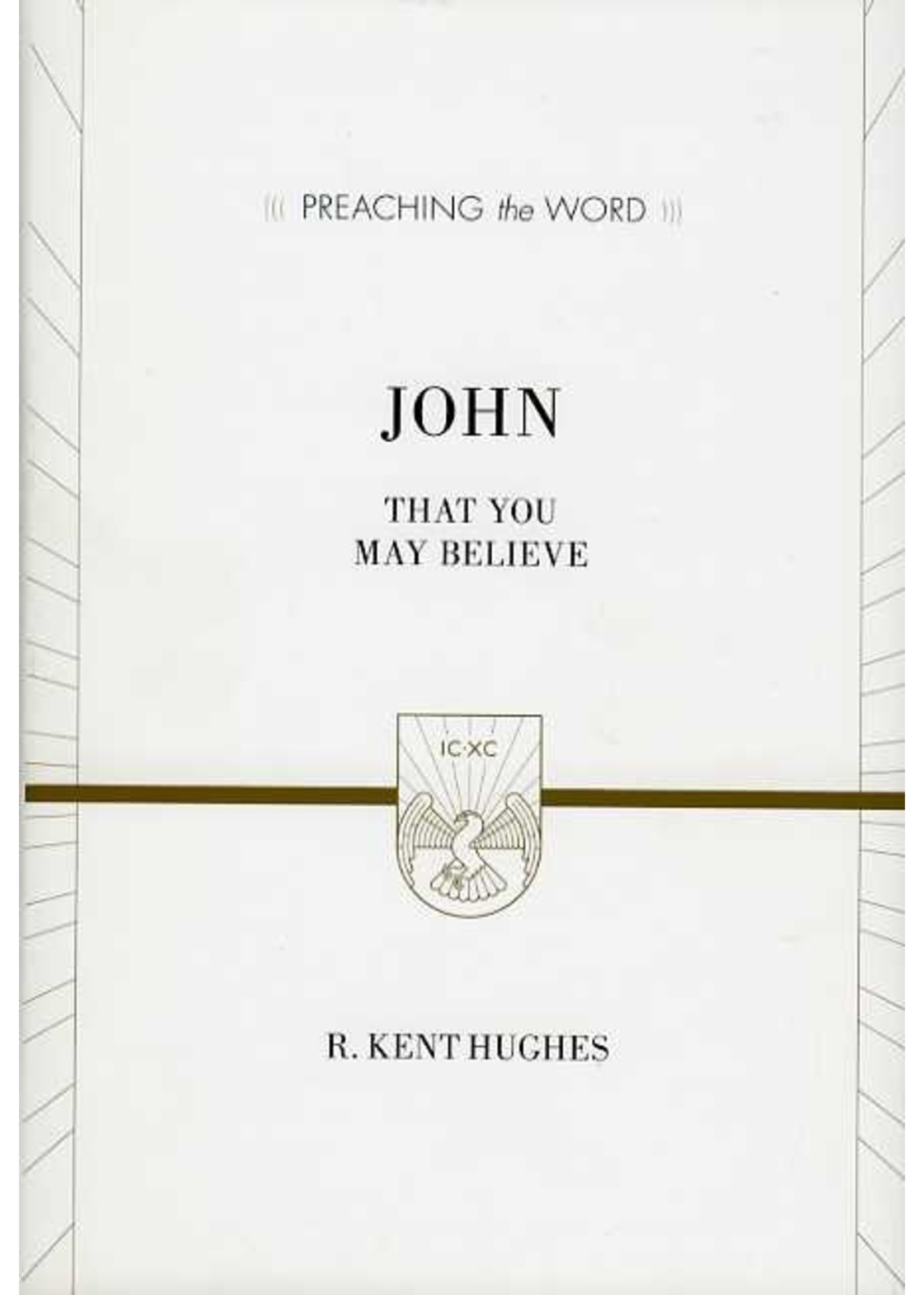 Crossway John Commentary - R. Kent Hughes