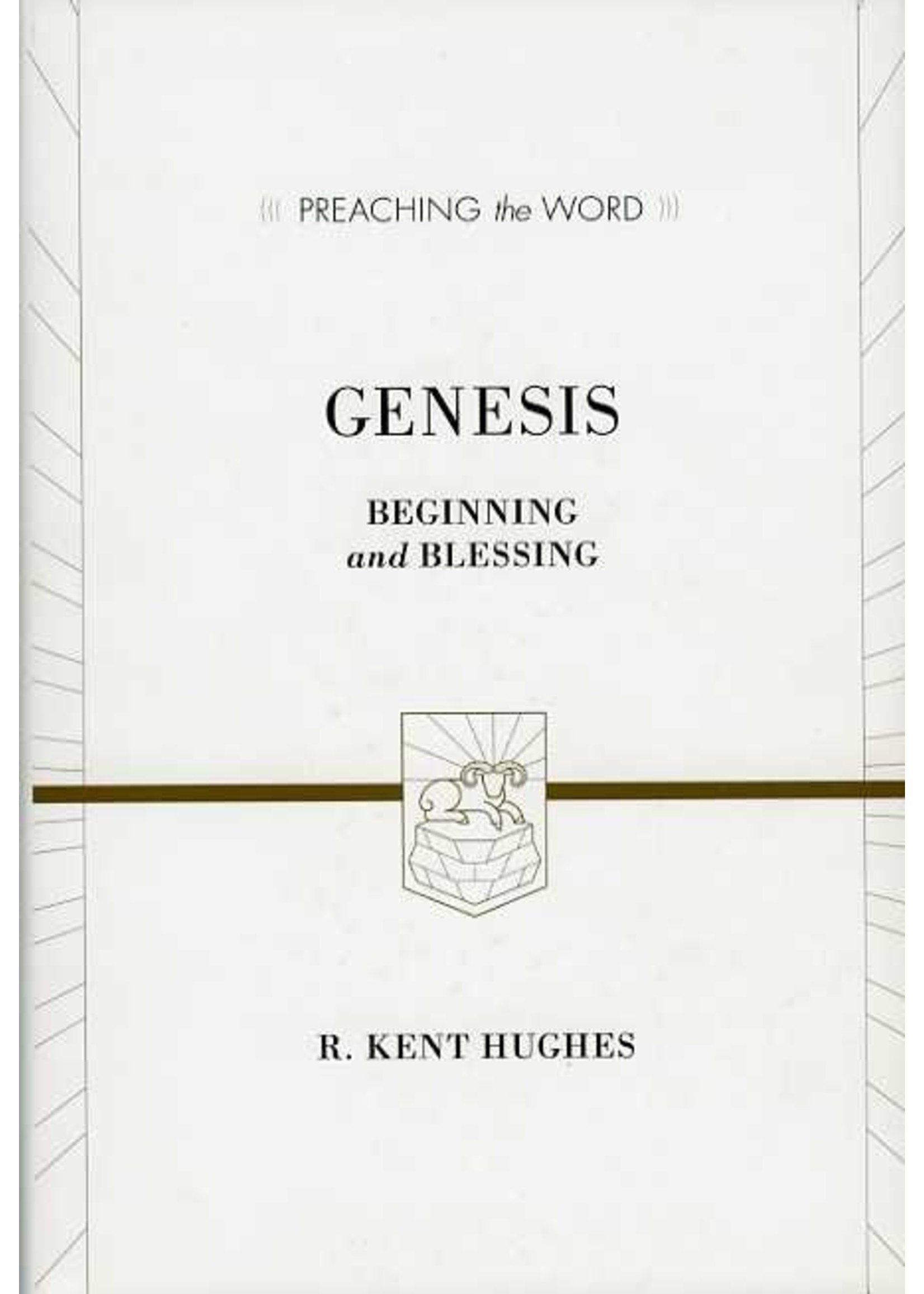 Crossway Genesis Commentary - R. Kent Hughes