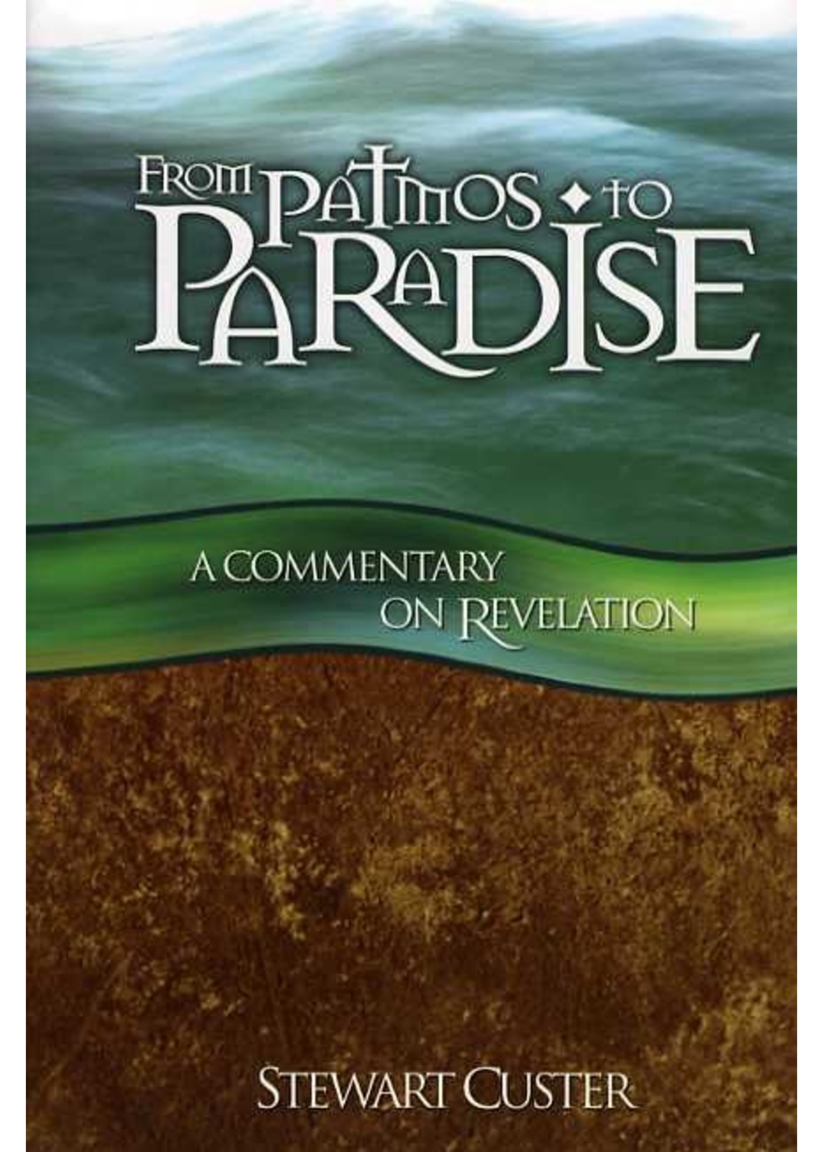 BJU Press From Patmos to Paradise - Stewart Custer