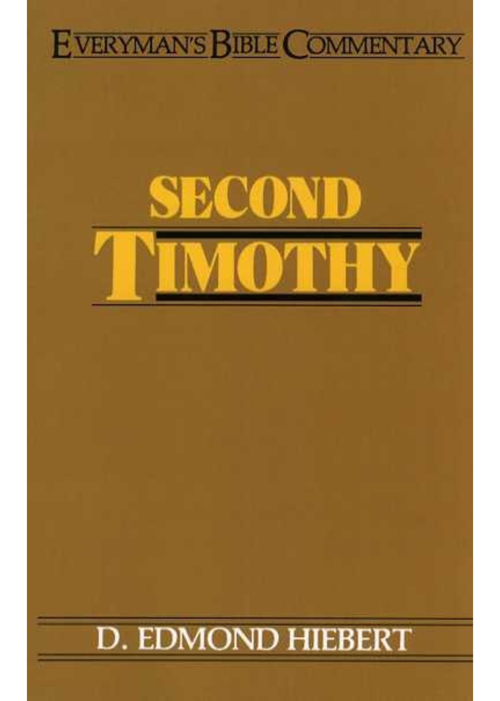 Moody Publishers 2 Timothy: Everyman's Bible Commentary - D. Edmond Hiebert