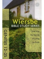 David C. Cook Genesis 12-25: Wiersbe Bible Study - Warren Wiersbe