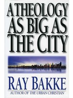 InterVarsity Press A Theology as Big as the City - Ray Bakke