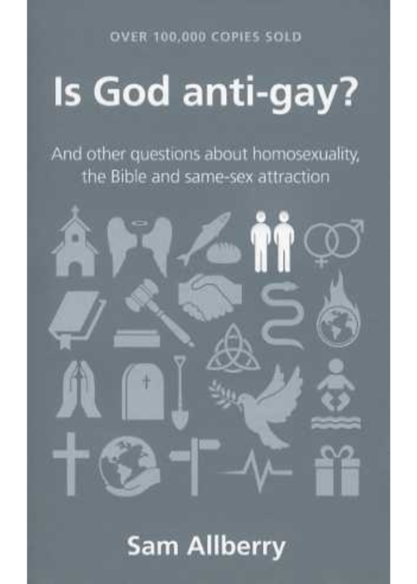 The Good Book Company Is God Anti-Gay? - Sam Allberry