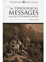 BJU Press Theological Message of the Old Testament - Robert Bell