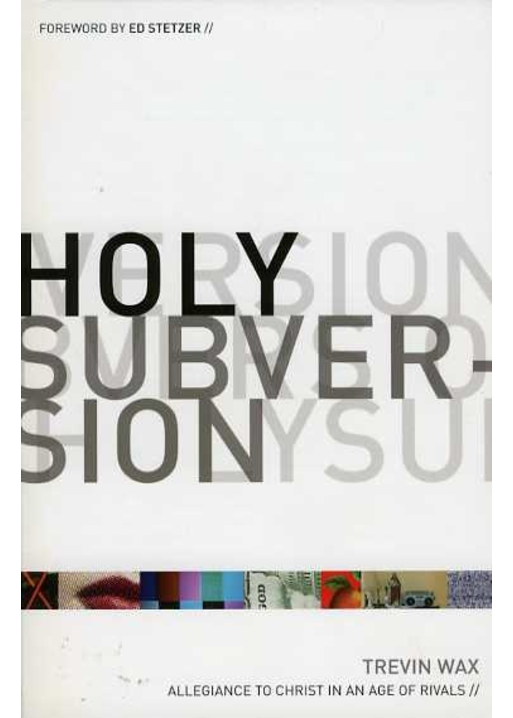 Crossway Holy Subversion - Trevin Wax