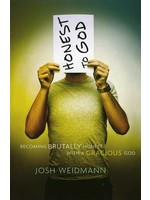 Moody Publishers Honest to God - Josh Weidmann