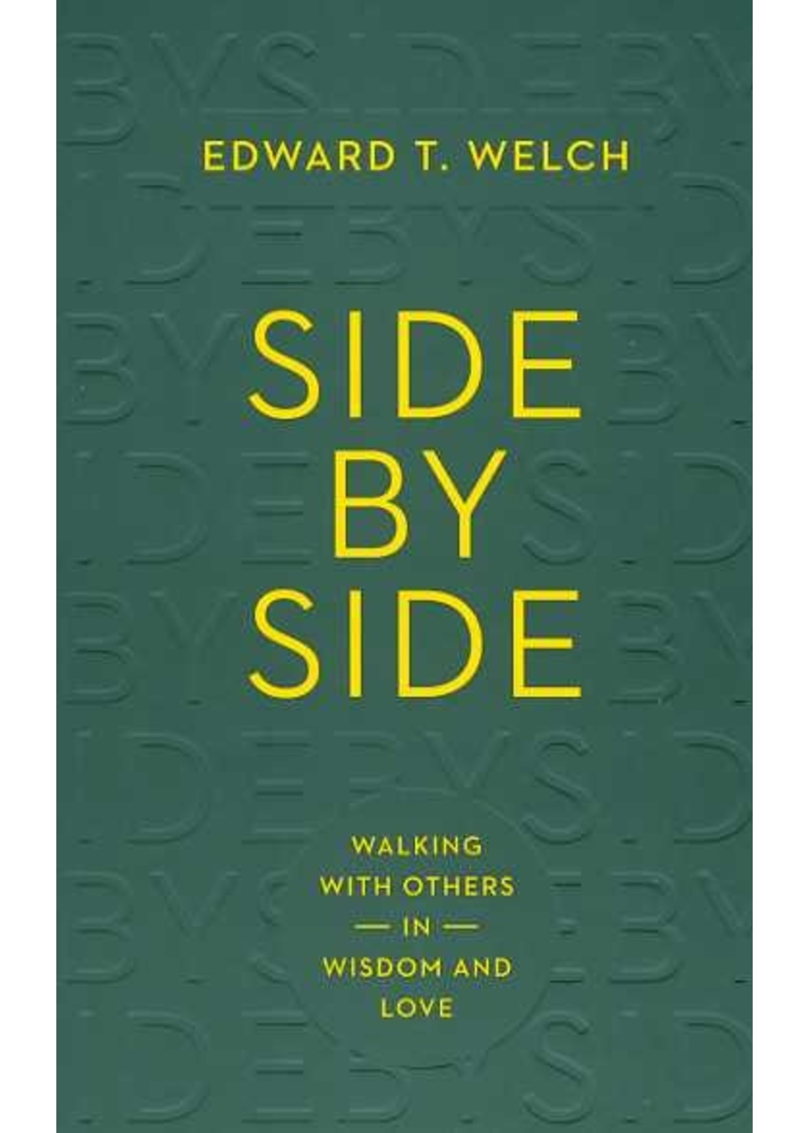 Crossway Side by Side - Ed Welch
