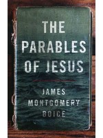 Moody Publishers The Parables of Jesus - James Boice