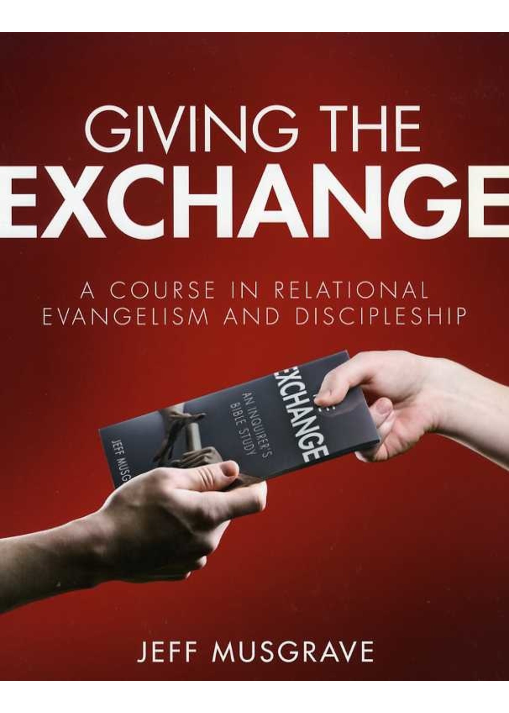 Giving the Exchange - Jeff Musgrave