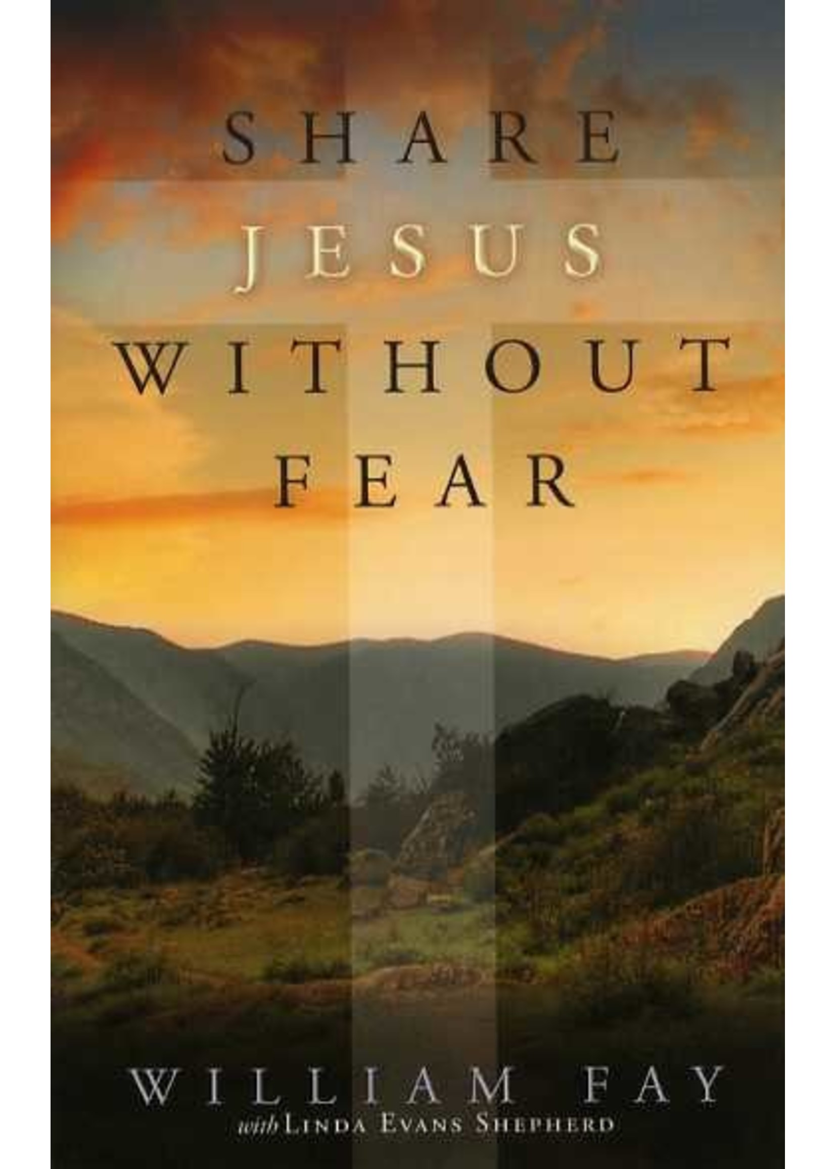 B&H Publishing Share Jesus without Fear - William Fay