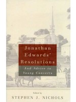 P&R Publishing Jonathan Edwards Resolutions - Jonathan Edwards
