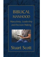 Focus Publishing Biblical Manhood - Stuart Scott