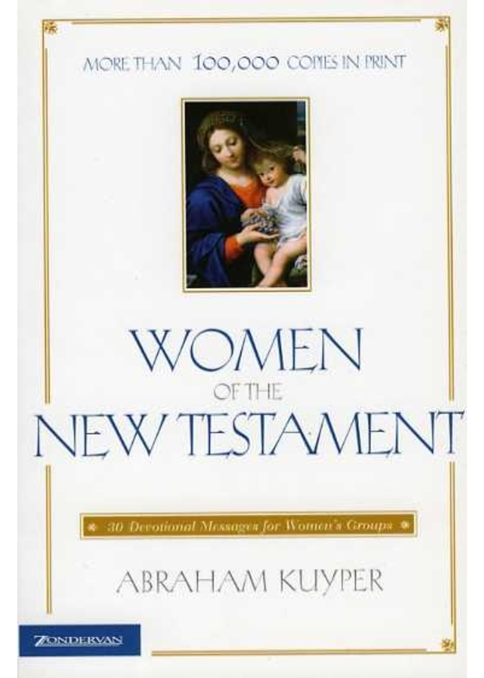 Zondervan Women of the New Testament - Abraham Kuyper