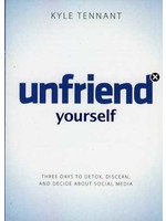 Moody Publishers Unfriend Yourself - Kyle Tennant