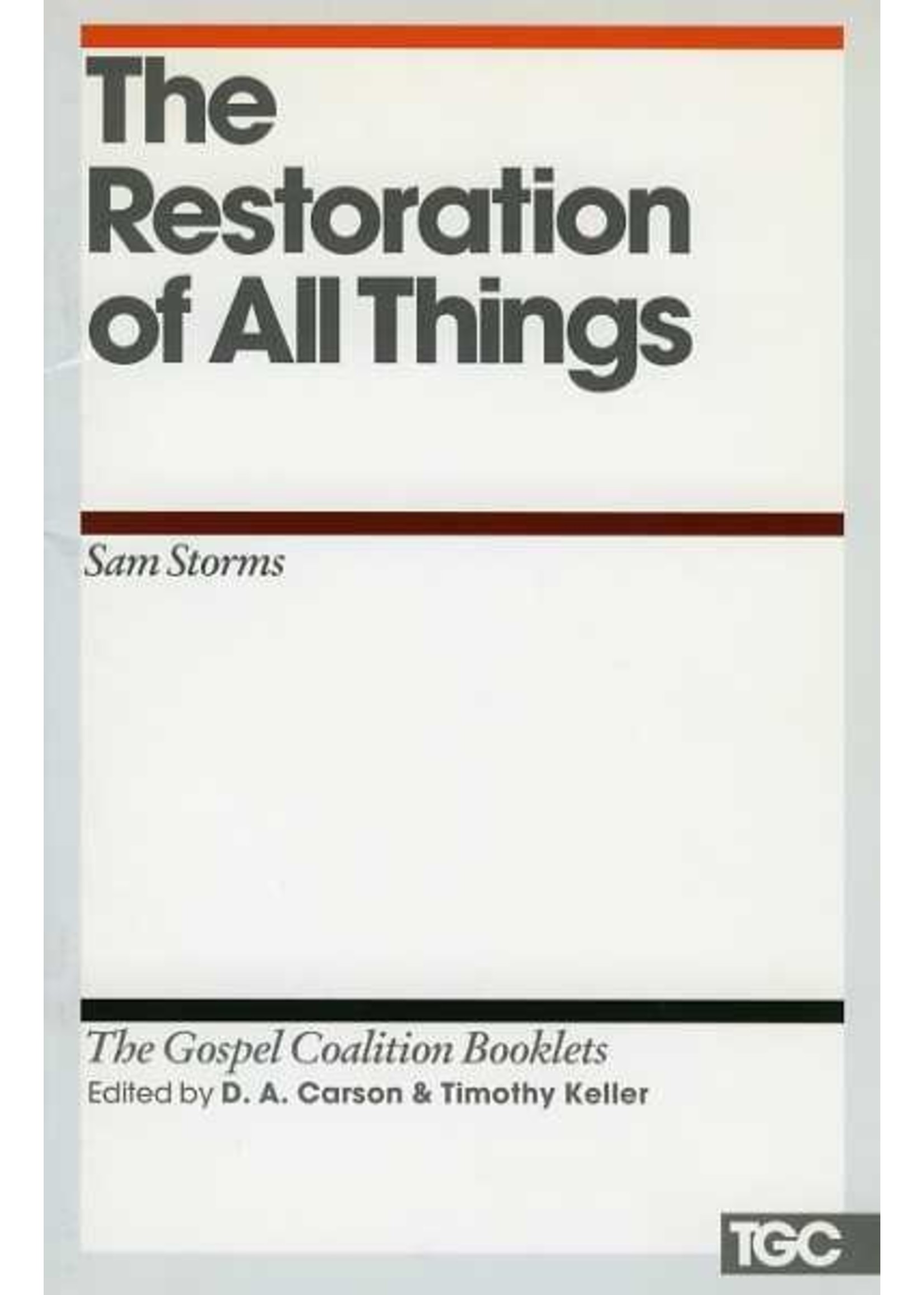 Crossway The Restoration of All Things - Sam Storms