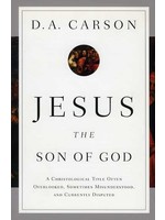 Crossway Jesus the Son of God - D. A. Carson