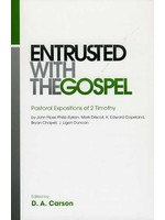 Crossway Entrusted with the Gospel - D. A. Carson