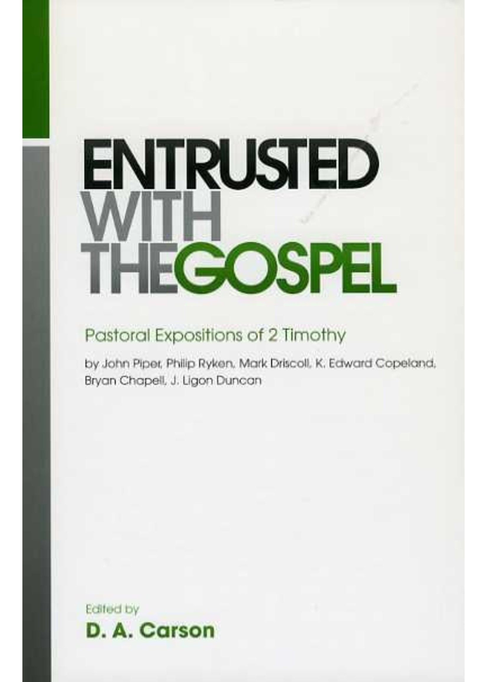 Crossway Entrusted with the Gospel - D. A. Carson