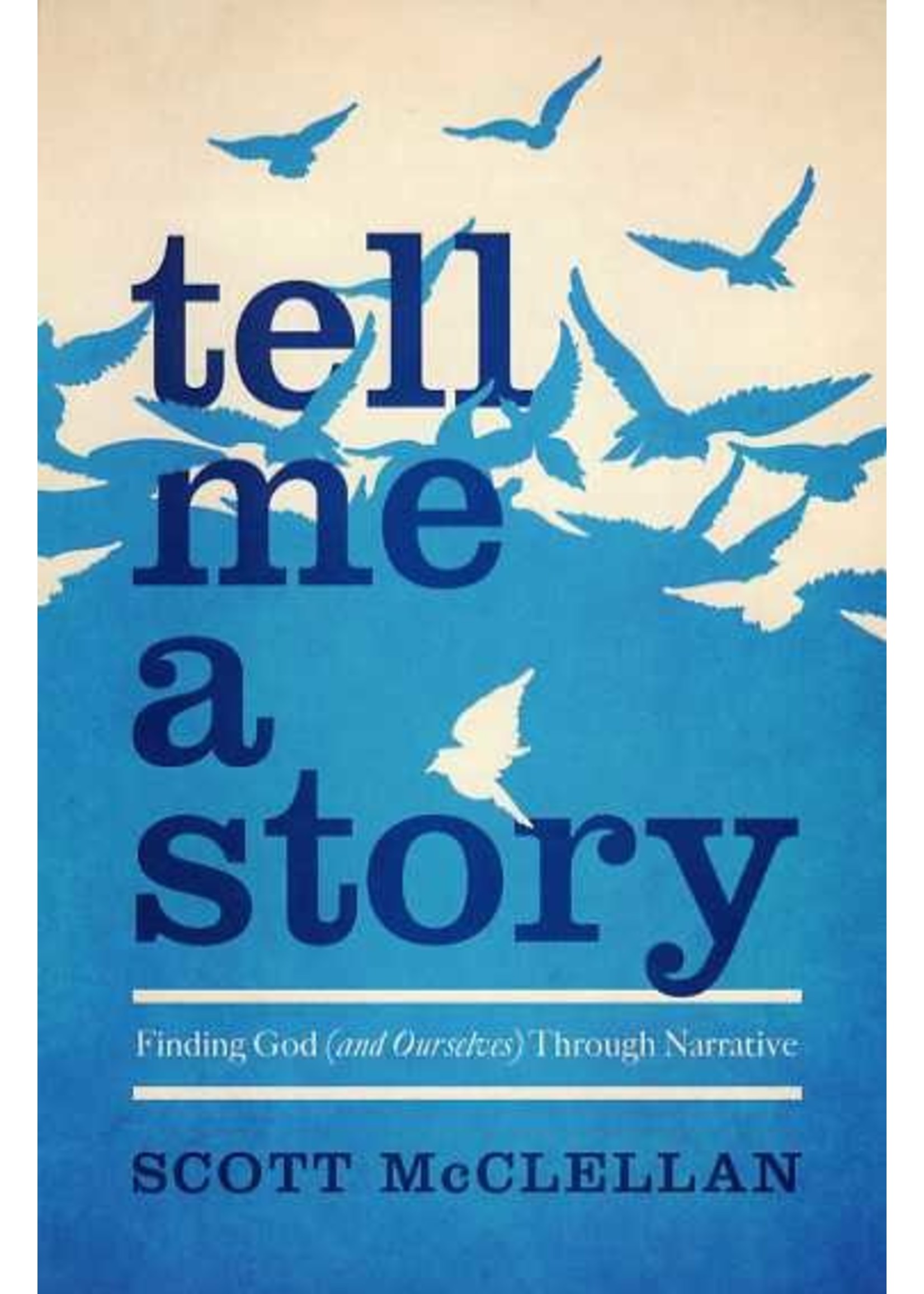 Tell Me a Story - Scott McClellan