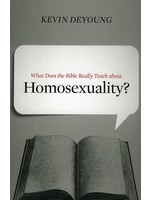Crossway What Does the Bible Really Teach About Homosexuality? - Kevin DeYoung