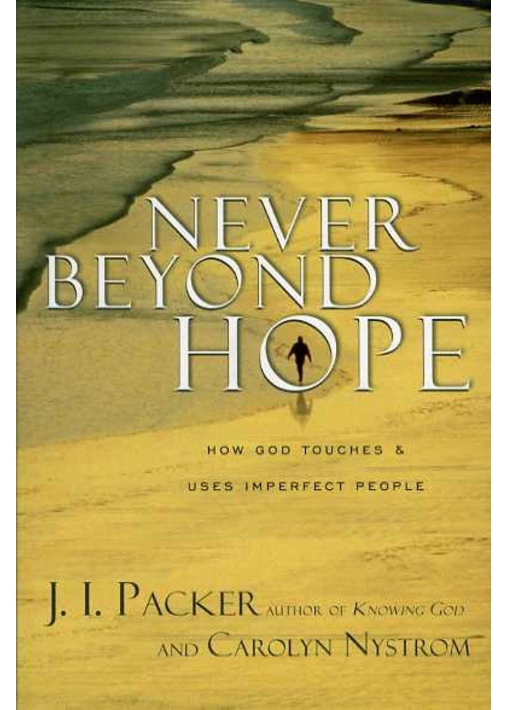 Never Beyond Hope - J. I. Packer